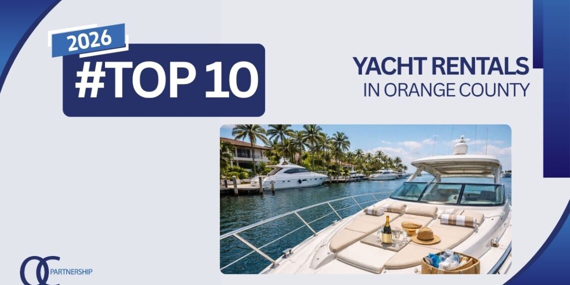 10 Best Yacht Rentals in Orange County (2026) | ocpartnership.net