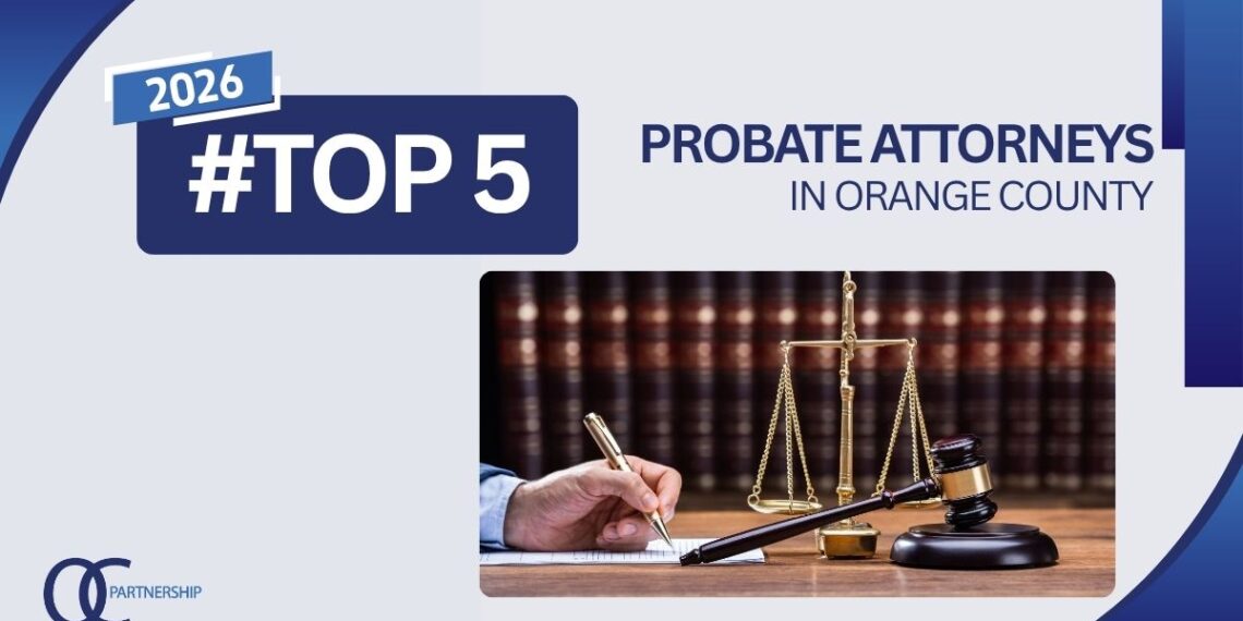 5 Best Probate Attorneys in Orange County, CA (2026 Rankings)