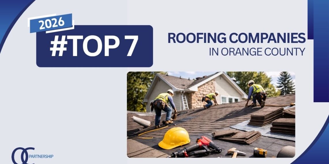 7 Best Roofing Companies In Orange County, CA