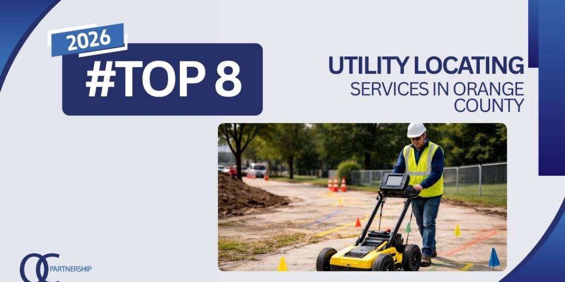 8 Best Utility Locating Services in Orange County, CA (2026 Rankings)