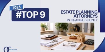 9 Best Estate Planning Attorneys In Orange County, CA (2026 Rankings)